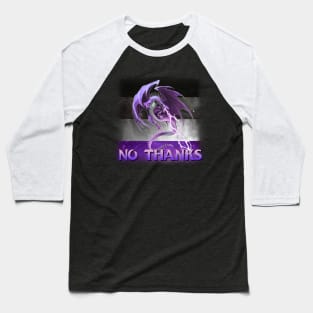 No Thanks Dragon Ace Asexual Flag Meme Baseball T-Shirt
